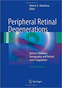 free-pdf-download-Peripheral Retinal Degenerations: Optical Coherence Tomography and Retinal Laser Coagulation 2nd ed. 2017 Edition