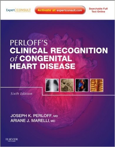 free-pdf-download-Perloff’s Clinical Recognition of Congenital Heart Disease: Expert Consult – Online and Print