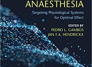 free-pdf-download-Personalized Anaesthesia: Targeting Physiological Systems for Optimal Effect