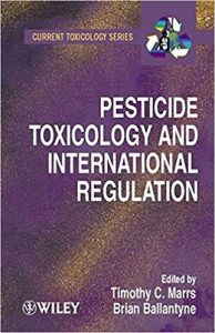 free-pdf-download-Pesticide Toxicology and International Regulation (Current Toxicology) 1st Edition