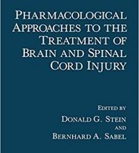 free-pdf-download-Pharmacological Approaches to the Treatment of Brain and Spinal Cord Injury Softcover reprint of the original