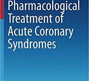 free-pdf-download-Pharmacological Treatment of Acute Coronary Syndromes (Current Cardiovascular Therapy)