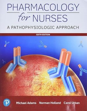 free-pdf-download-Pharmacology for Nurses: A Pathophysiologic Approach 6th Edition