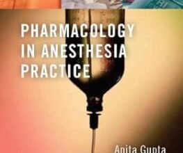 free-pdf-download-Pharmacology in Anesthesia Practice 1st Edition