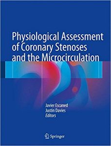 free-pdf-download-Physiological Assessment of Coronary Stenoses and the Microcirculation 1st ed. 2017 Edition