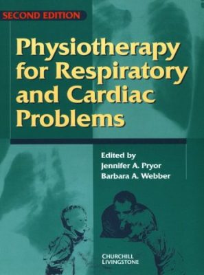 free-pdf-download-Physiotherapy for Respiratory and Cardiac Problems: formerly Physiotherapy for Respiratory and Cardiac Problems (Physiotherapy Essentials) 2nd Edition