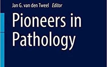 free-pdf-download-Pioneers in Pathology (Encyclopedia of Pathology) 1st ed