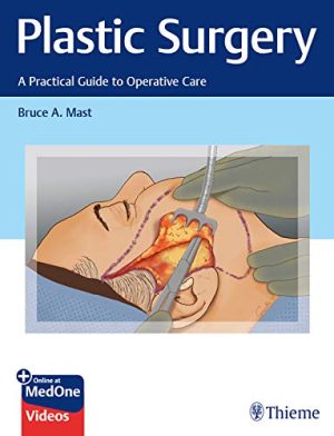 free-pdf-download-Plastic Surgery: A Practical Guide to Operative Care