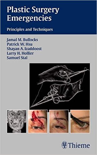 free-pdf-download-Plastic Surgery Emergencies: Principles and Techniques 1st Edition