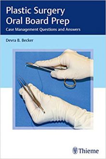 free-pdf-download-Plastic Surgery Oral Board Prep: Case Management Questions and Answers