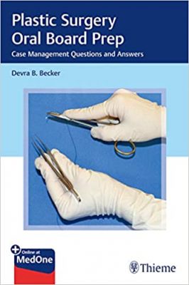 free-pdf-download-Plastic Surgery Oral Board Prep: Case Management Questions and Answers