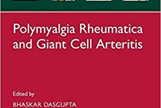 free-pdf-download-Polymyalgia Rheumatica and Giant Cell Arteritis (Oxford Rheumatology Library) 1st Edition