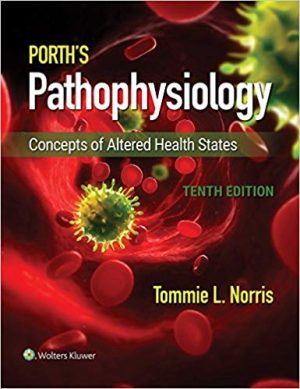 free-pdf-download-Porth’s Pathophysiology: Concepts of Altered Health States Tenth