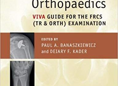 free-pdf-download-Postgraduate Orthopaedics: Viva Guide for the FRCS (Tr & Orth) Examination 1st Edition