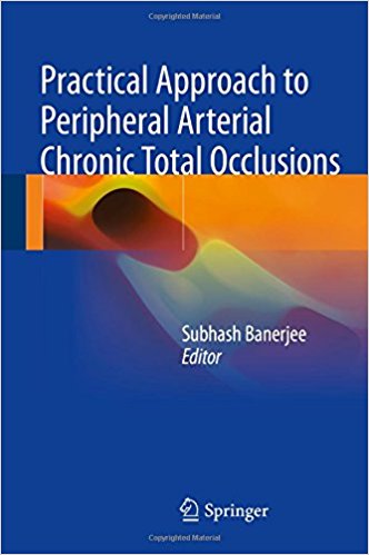 free-pdf-download-Practical Approach to Peripheral Arterial Chronic Total Occlusions 1st ed. 2017 Edition