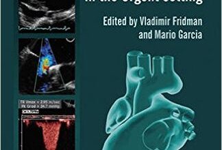 free-pdf-download-Practical Manual of Echocardiography in the Urgent Setting 1st Edition