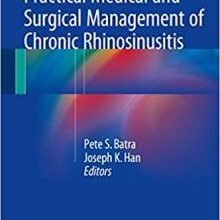 free-pdf-download-Practical Medical and Surgical Management of Chronic Rhinosinusitis