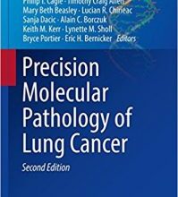 free-pdf-download-Precision Molecular Pathology of Lung Cancer (Molecular Pathology Library) 2nd ed. 2018 Edition