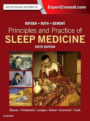 free-pdf-download-Principles and Practice of Sleep Medicine (Kryger’sSleepMedicine) 6th Edition