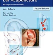 free-pdf-download-Principles of Ear Acupuncture: Microsystem of the Auricle 2nd ed. Edition