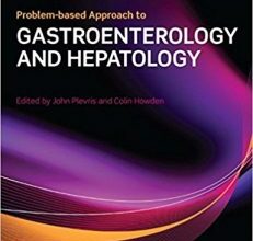 free-pdf-download-Problem-based Approach to Gastroenterology and Hepatology 1st Edition