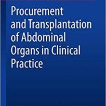 free-pdf-download-Procurement and Transplantation of Abdominal Organs in Clinical Practice