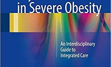 free-pdf-download-Psychiatric Care in Severe Obesity: An Interdisciplinary Guide to Integrated Care 1st ed. 2017 Edition