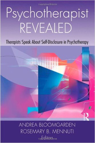 free-pdf-download-Psychotherapist Revealed: Therapists Speak About Self-Disclosure in Psychotherapy 1st Edition