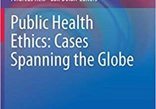 free-pdf-download-Public Health Ethics: Cases Spanning the Globe (Public Health Ethics Analysis) 1st ed