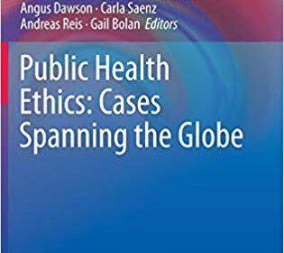 free-pdf-download-Public Health Ethics: Cases Spanning the Globe (Public Health Ethics Analysis) 1st ed