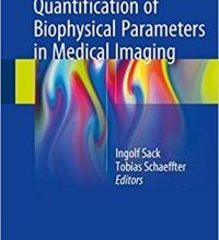 free-pdf-download-Quantification of Biophysical Parameters in Medical Imaging 1st ed. 2018 Edition