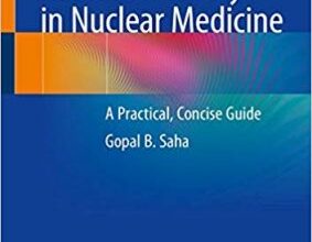 free-pdf-download-Radiation Safety in Nuclear Medicine: A Practical