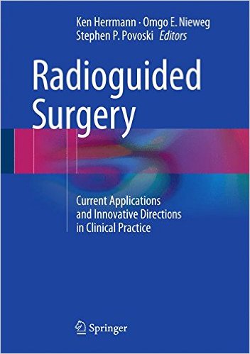 free-pdf-download-Radioguided Surgery: Current Applications and Innovative Directions in Clinical Practice 1st ed. 2016 Edition