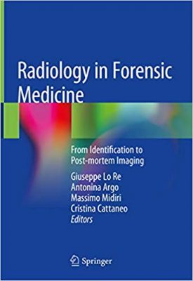 free-pdf-download-Radiology in Forensic Medicine: From Identification to Post-mortem Imaging