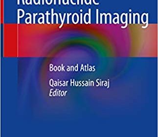 free-pdf-download-Radionuclide Parathyroid Imaging: Book and Atlas 1st ed