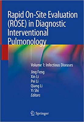 free-pdf-download-Rapid On-Site Evaluation (ROSE) in Diagnostic Interventional Pulmonology: Volume 1: Infectious Diseases