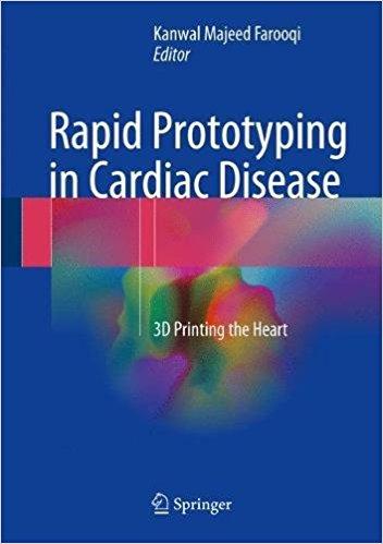 free-pdf-download-Rapid Prototyping in Cardiac Disease: 3D Printing the Heart 1st ed. 2017 Edition