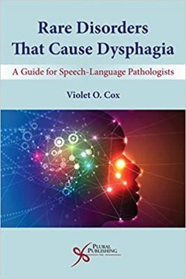 free-pdf-download-Rare Disorders that Cause Dysphagia: A Guide for Speech-Language Pathologists