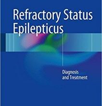 free-pdf-download-Refractory Status Epilepticus: Diagnosis and Treatment 1st ed. 2017 Edition