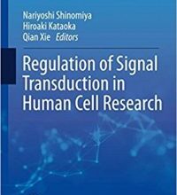 free-pdf-download-Regulation of Signal Transduction in Human Cell Research (Current Human Cell Research and Applications) 1st ed. 2018 Edition