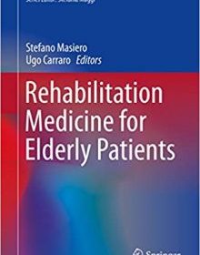 free-pdf-download-Rehabilitation Medicine for Elderly Patients (Practical Issues in Geriatrics)