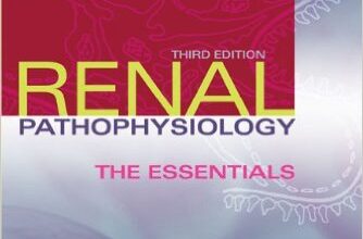 free-pdf-download-Renal Pathophysiology: The Essentials (Renal Patholophysiology: The Essentials) Third Edition