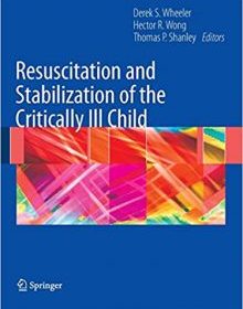 free-pdf-download-Resuscitation and Stabilization of the Critically Ill Child