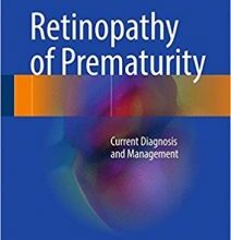 free-pdf-download-Retinopathy of Prematurity: Current Diagnosis and Management 1st ed