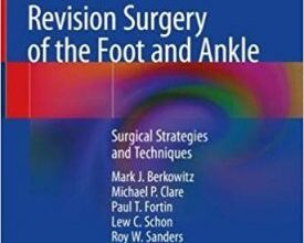 free-pdf-download-Revision Surgery of the Foot and Ankle: Surgical Strategies and Techniques