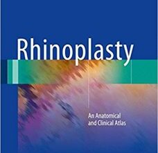 free-pdf-download-Rhinoplasty: An Anatomical and Clinical Atlas 1st ed. 2018 Edition