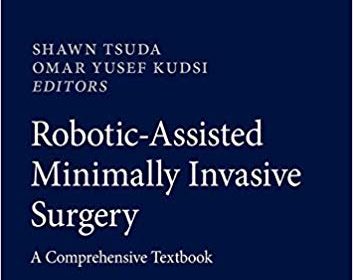 free-pdf-download-Robotic-Assisted Minimally Invasive Surgery: A Comprehensive Textbook 1st ed