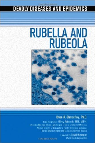 free-pdf-download-Rubella and Rubeola (Deadly Diseases & Epidemics (Hardcover))