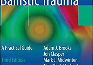 free-pdf-download-Ryan’s Ballistic Trauma: A Practical Guide 3rd ed