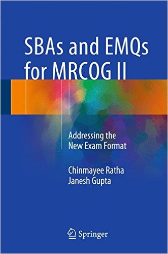 free-pdf-download-SBAs and EMQs for MRCOG II: Addressing the New Exam Format 1st ed. 2016 Edition